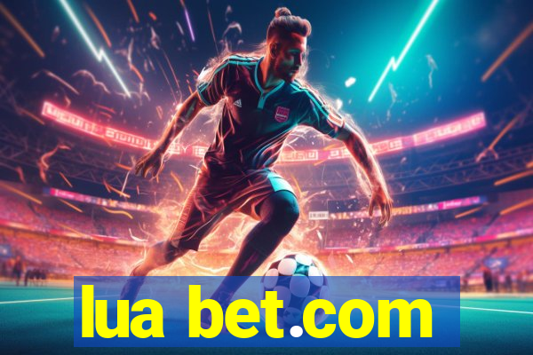 lua bet.com